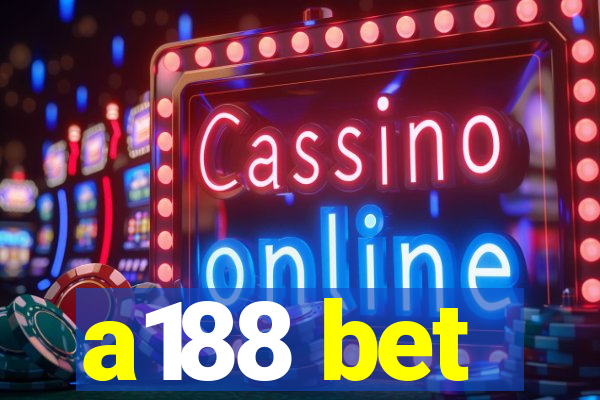 a188 bet